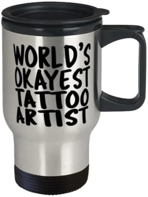 A világ Okayest Tetováló művész - Szigetelt 14oz Utazási Bögre + Fedél - Csodálatos Szórakoztató Utazási Bögre a Tetováló